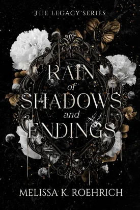Rain of Shadows and Endings (The Legacy Series) Paperback  August 29, 2023